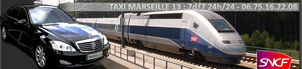 Taxi train station at Aix en provence (l'Arbois) and Marseille (Saint Charles) - Taxi Marseille 13